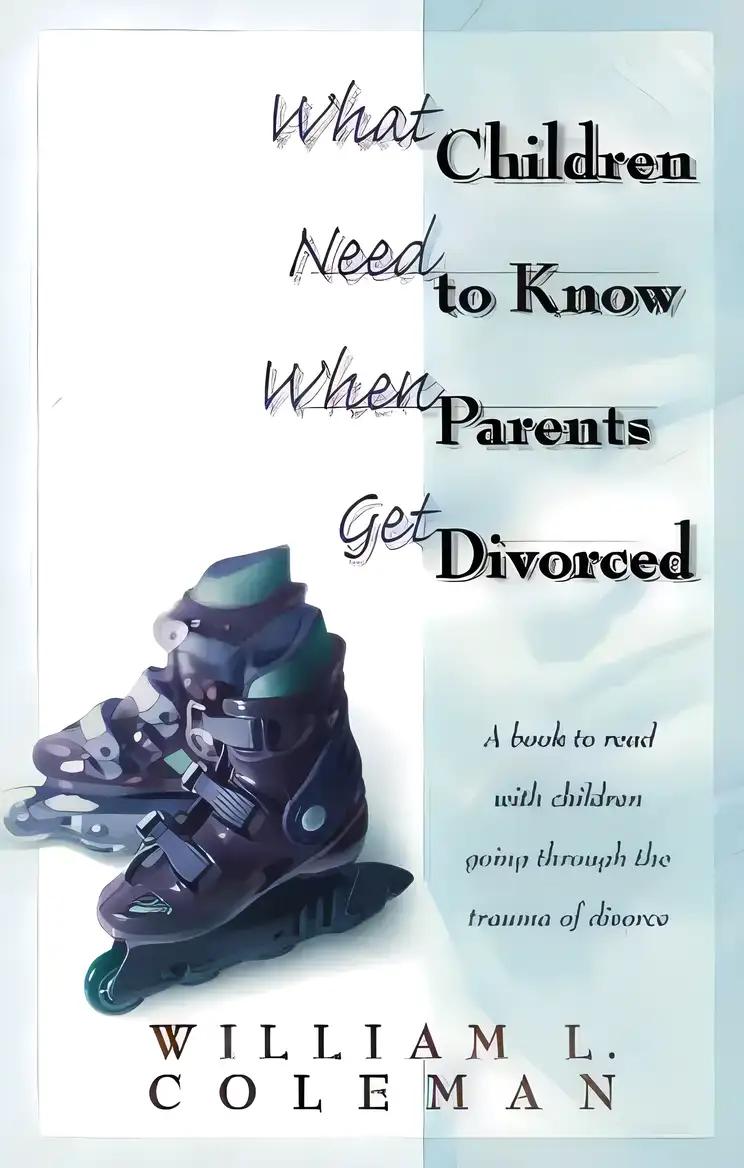 What Children Need to Know When Parents Get Divorced