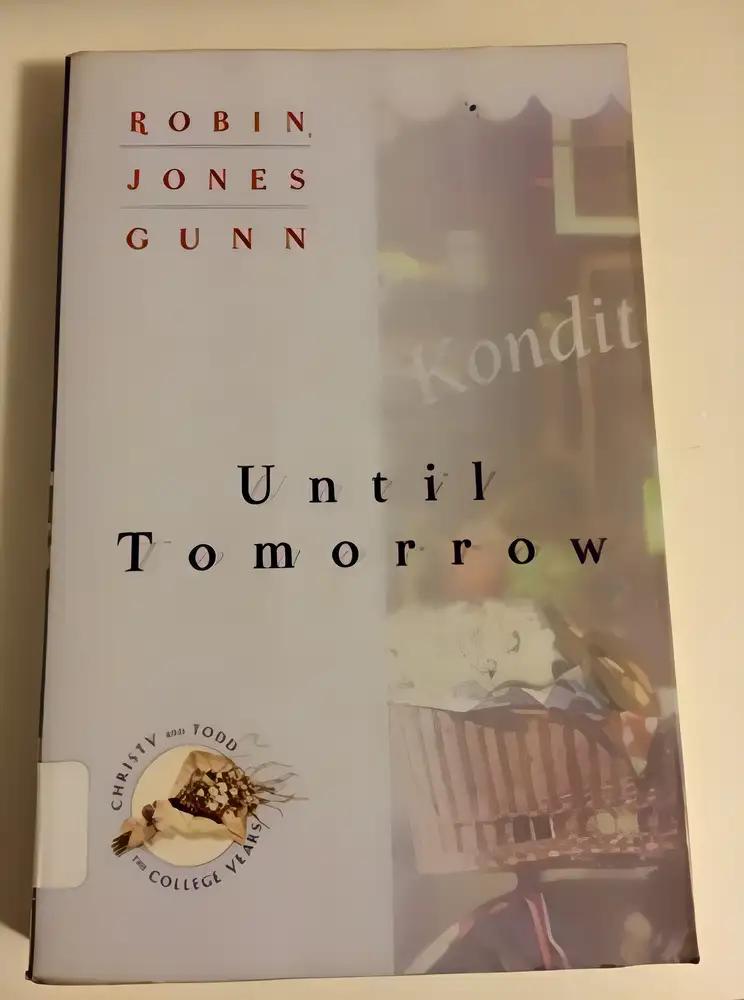 Until Tomorrow (Christy And Todd: College Years Book 1) (Christy & Todd: College Years)