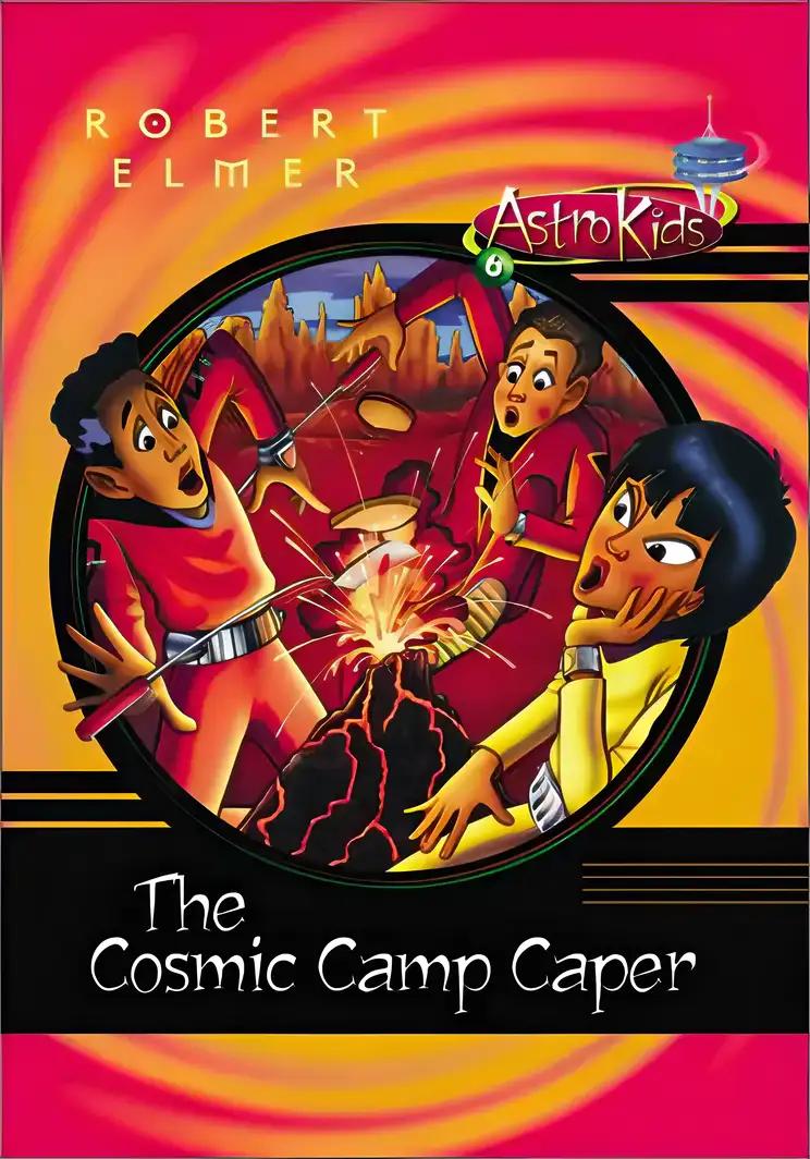 The Cosmic Camp Caper (AstroKids Book 6)