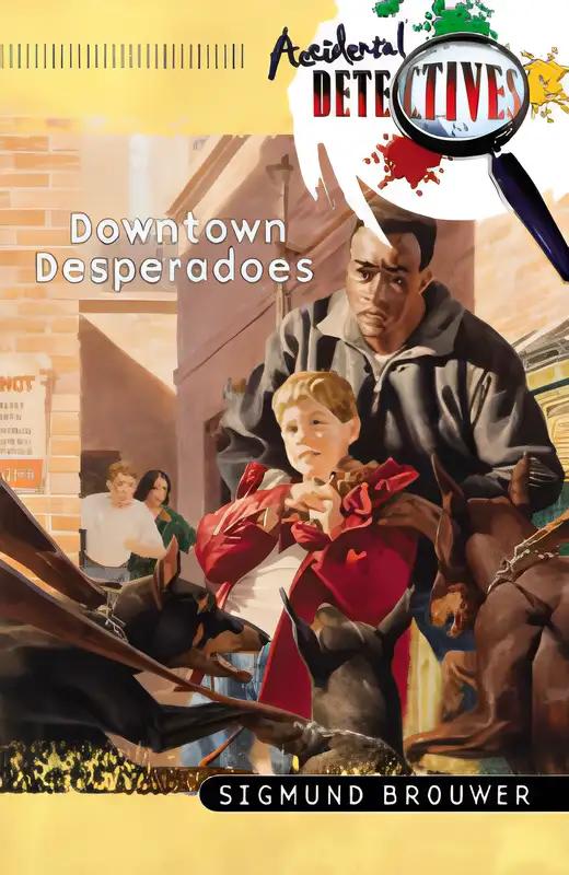 Downtown Desperadoes (Accidental Detectives Book 8)