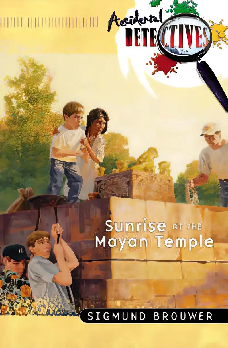 Sunrise at the Mayan Temple (Accidental Detectives Book 10)