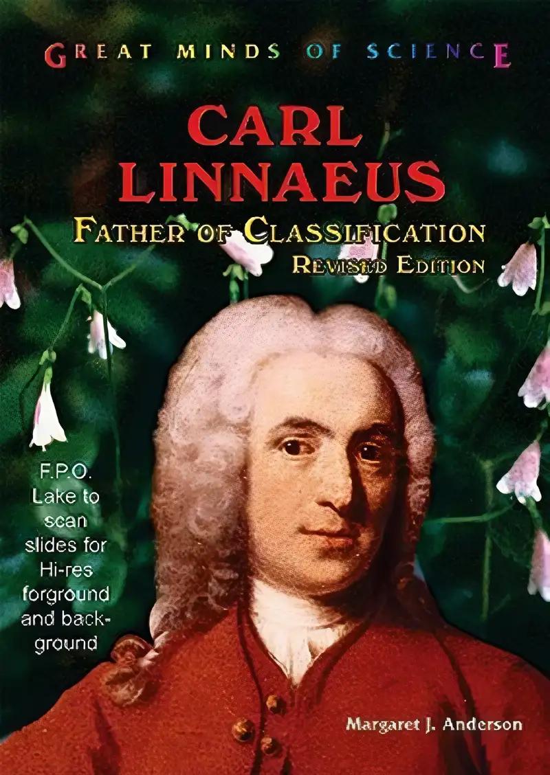 Carl Linnaeus: Father of Classification (Great Minds of Science)