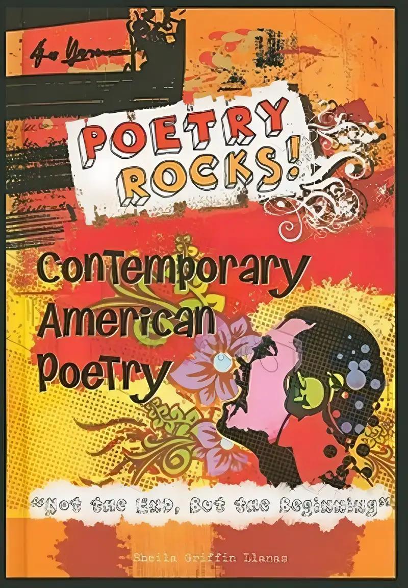 Contemporary American Poetry: "Not the End, but the Beginning" (Poetry Rocks!)