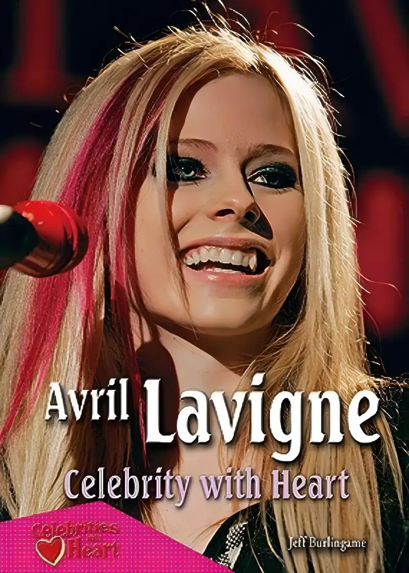 Avril Lavigne: Celebrity With Heart (Celebrities With Heart)