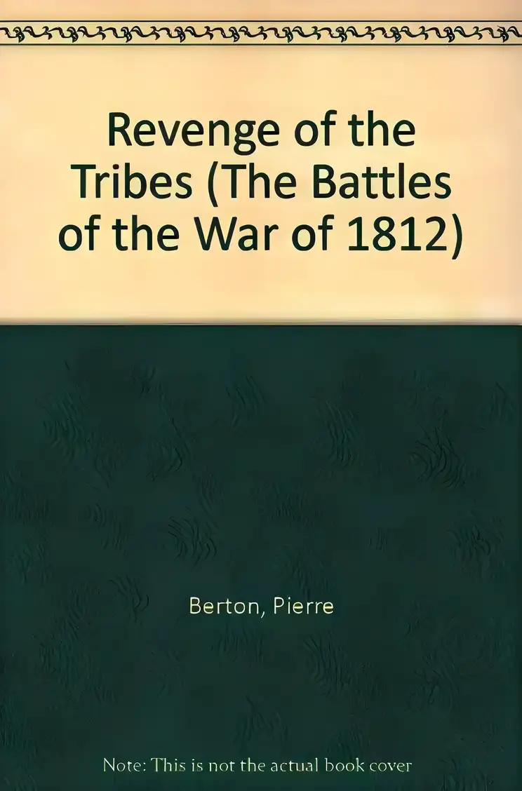 Revenge of the Tribes (Book 3) (The Battles of the War of 1812)