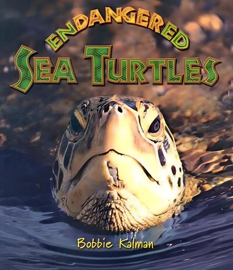 Endangered Sea Turtles (Earth's Endangered Animals)