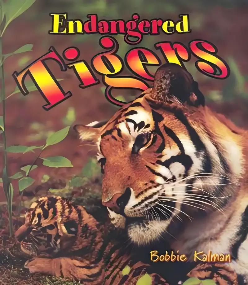 Endangered Tigers (Earth's Endangered Animals)