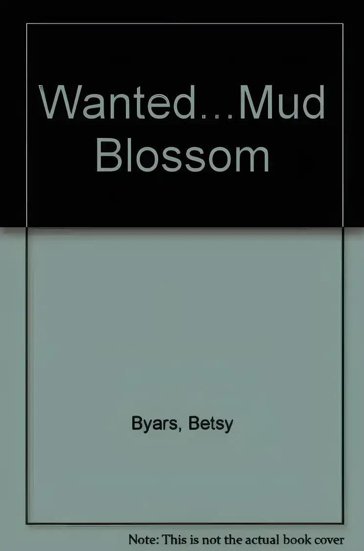 Wanted . . . Mud Blossom (The Blossom Family Books Book 5)