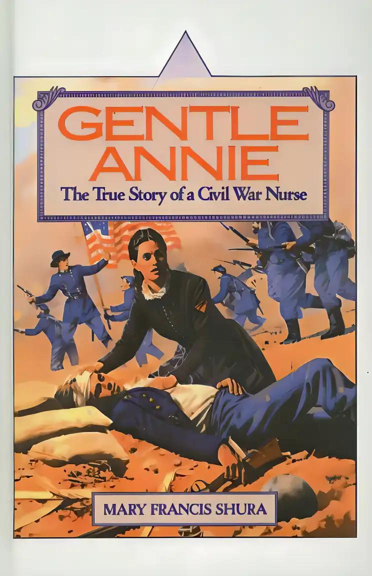 Gentle Annie: The true story of a Civil War nurse