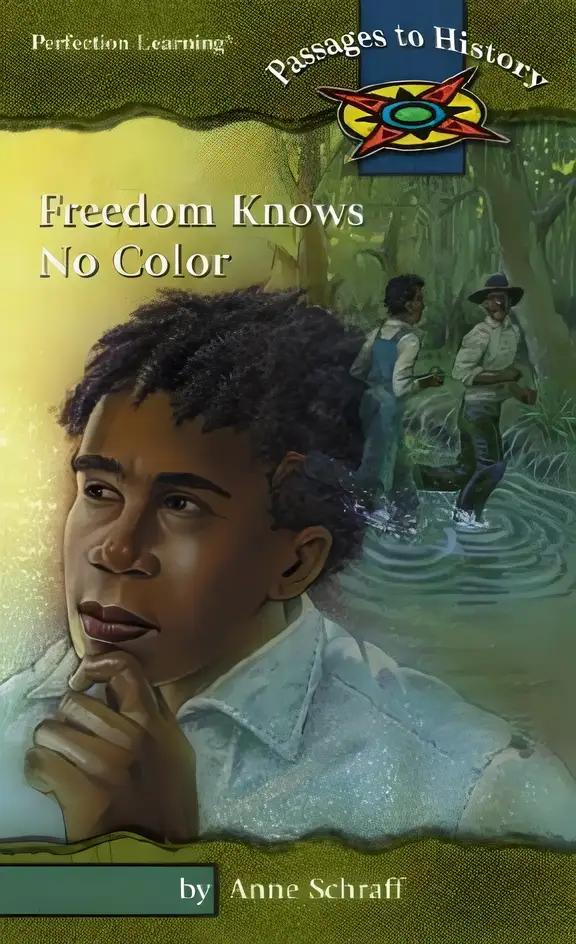 Freedom Knows No Color (Passages to History Hi: Lo Novels)