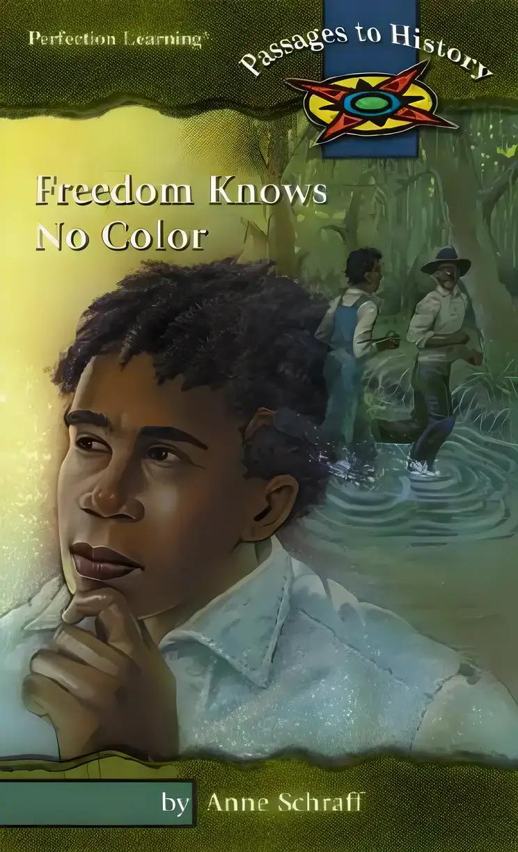 Freedom Knows No Color (Passages to History Hi: Lo Novels)