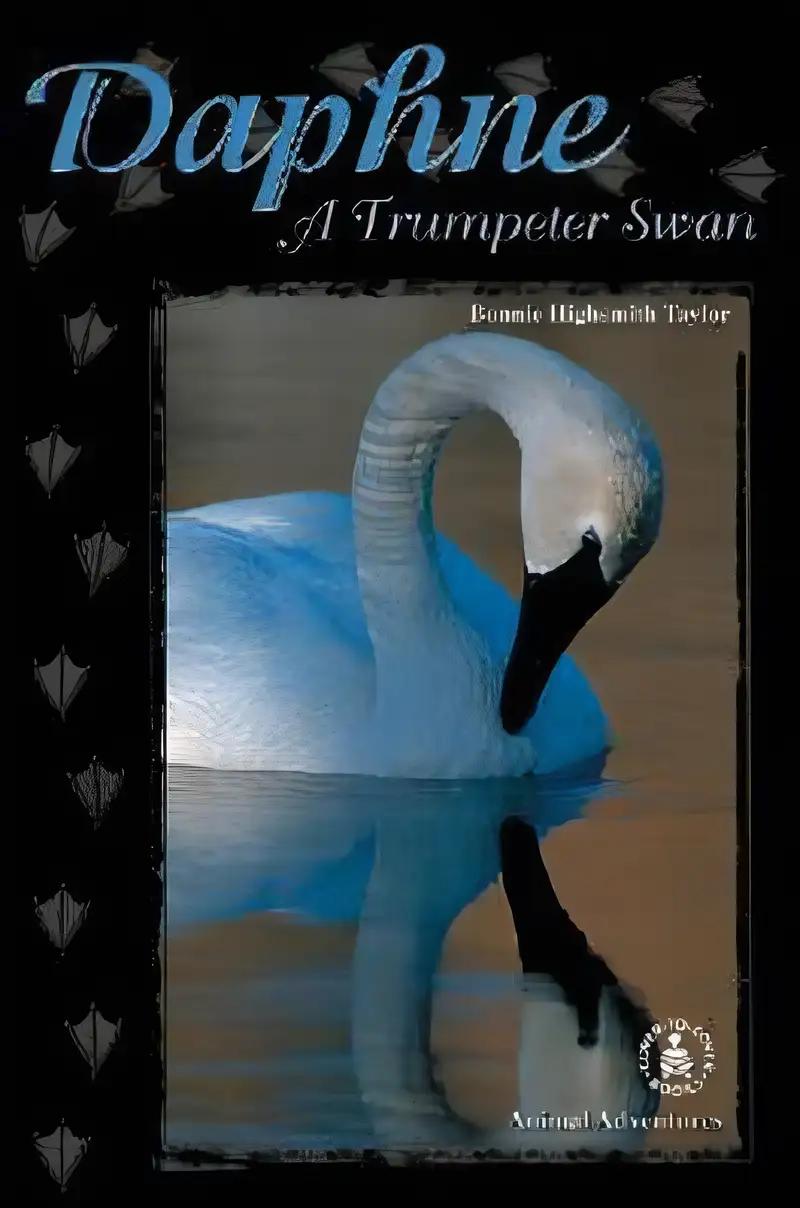 Daphne: A Trumpeter Swan (Cover-To-Cover Chapter Books: Animal Adv.-Air)