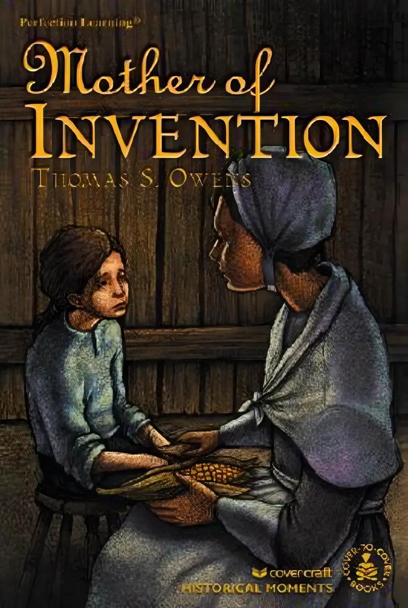 Mother of Invention (Cover-To-Cover Chapter Books: Settling the Colonies)