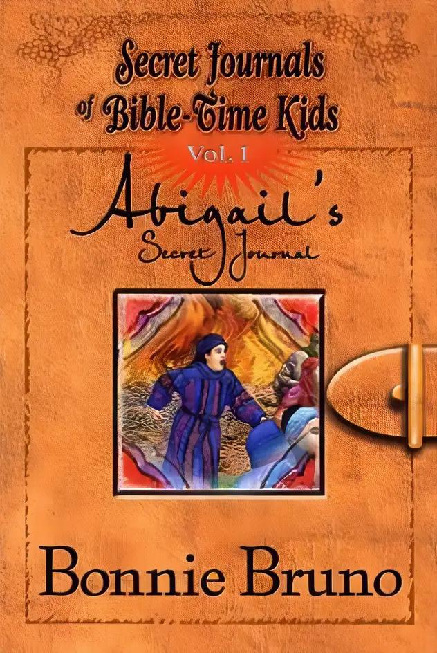 Abigail's Secret Journal (Secret Journals of Bible-Time Kids, 1)