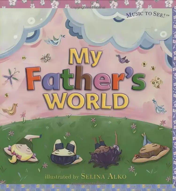 My Father's World (Music to See!)