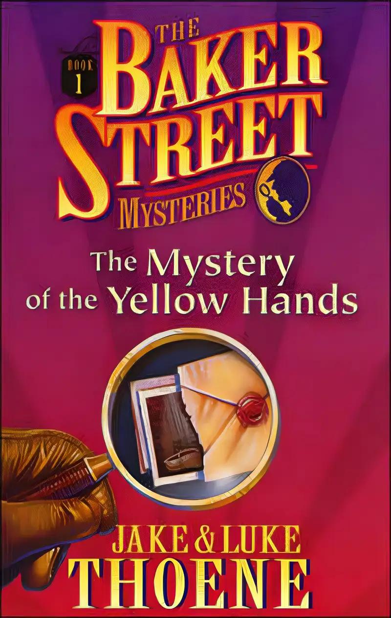 The Mystery of the Yellow Hands (Baker Street Detectives Book 1)