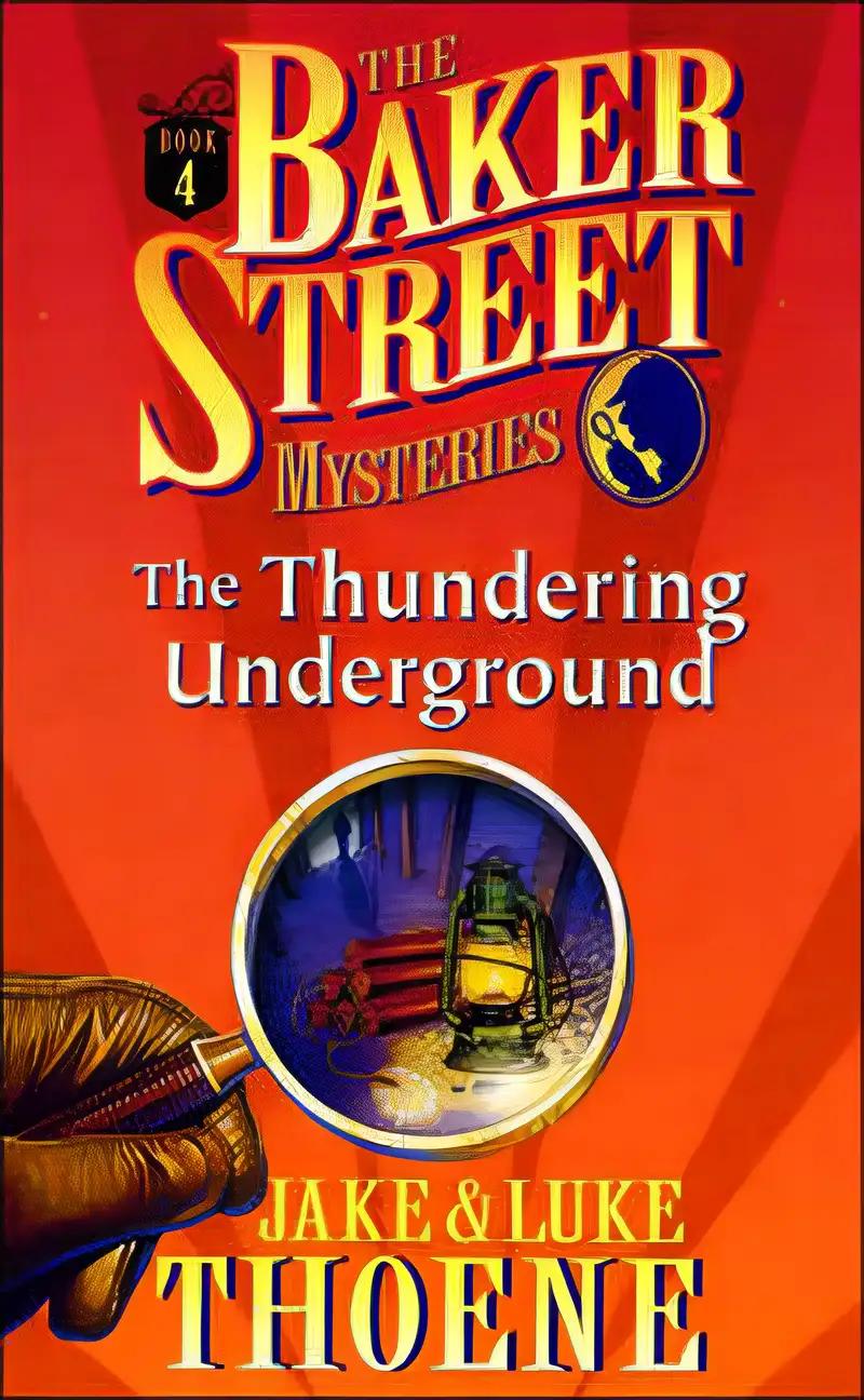 The Thundering Underground (Baker Street Detectives Book 4)