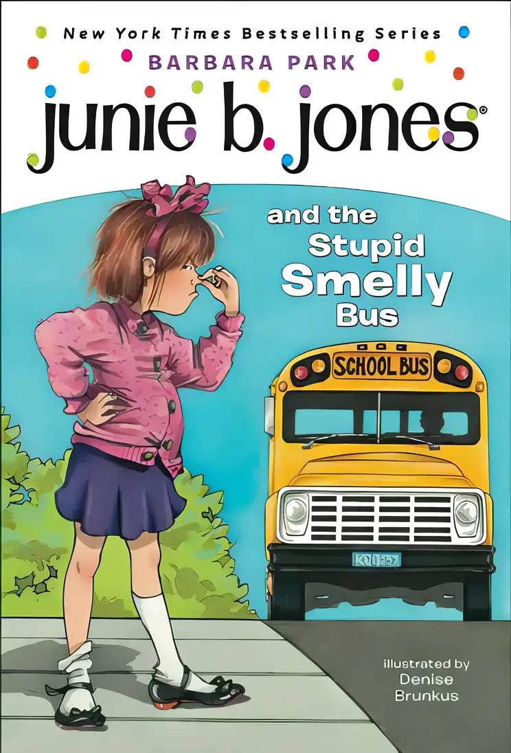 Junie B Jones and the Stupid Smelly Bus