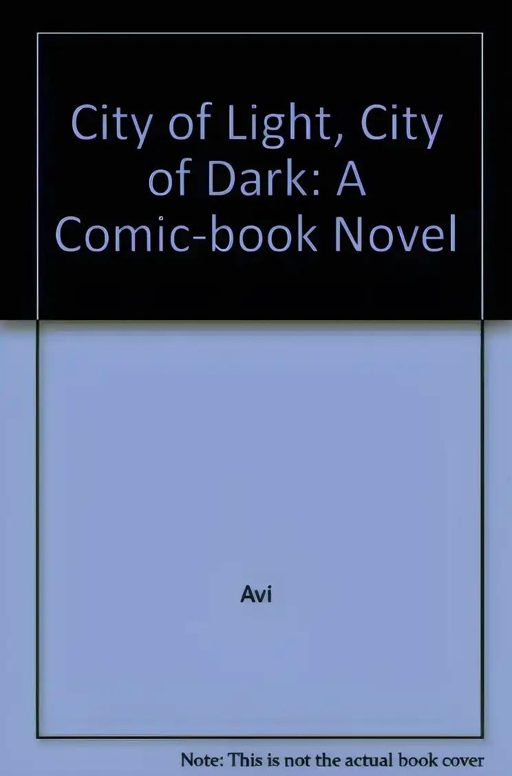 City of Light, City of Dark: A Graphic Novel