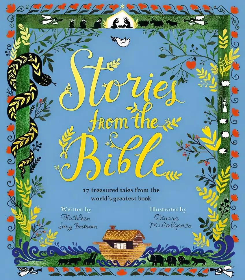 Stories from the Bible: 17 Treasured Tales from the World's Greatest Book