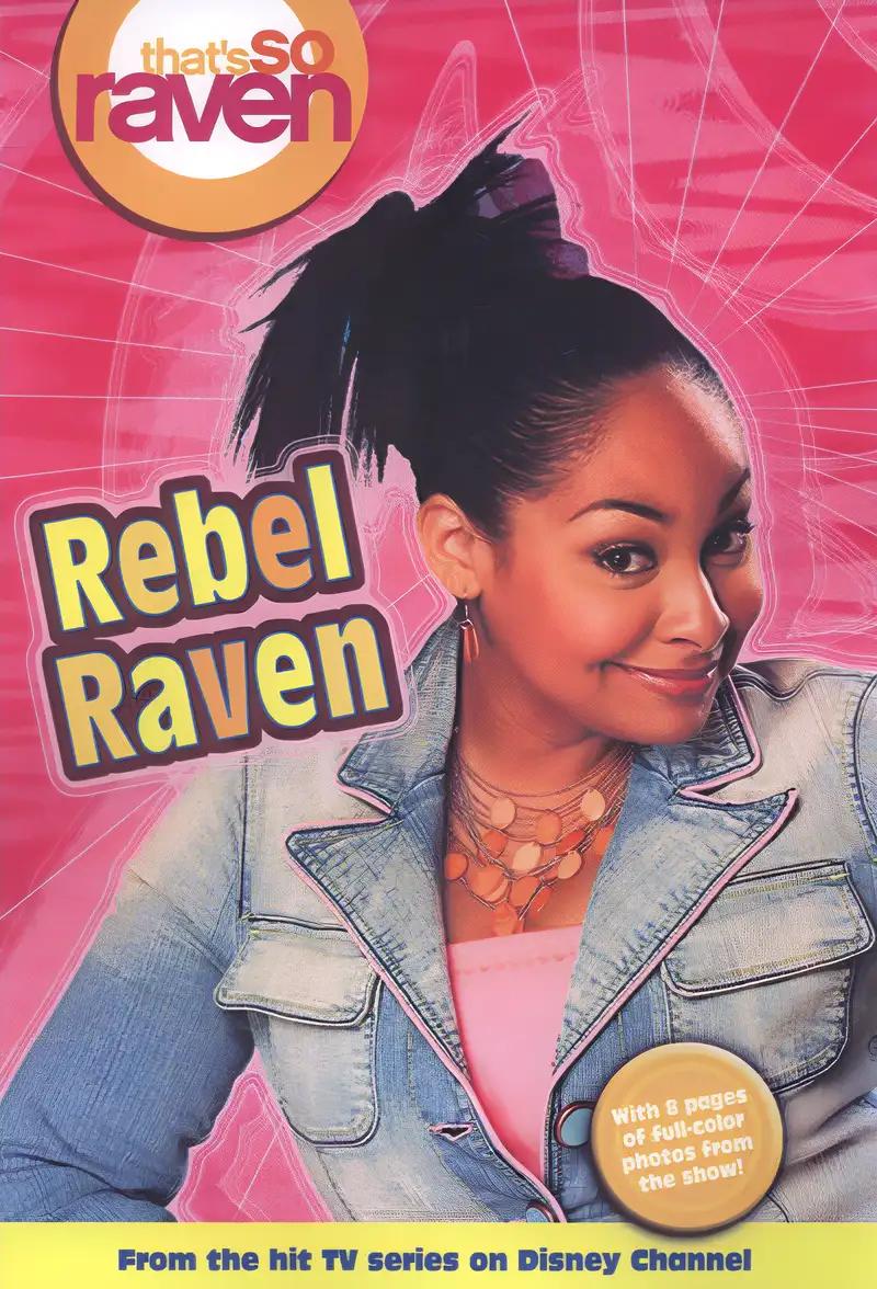 That's so Raven: Rebel Raven - Book #15: Junior Novel (That's So Raven, 15)