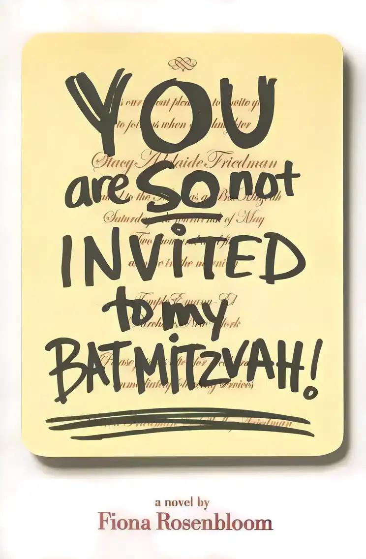 You Are So Not Invited to My Bat Mitzvah!