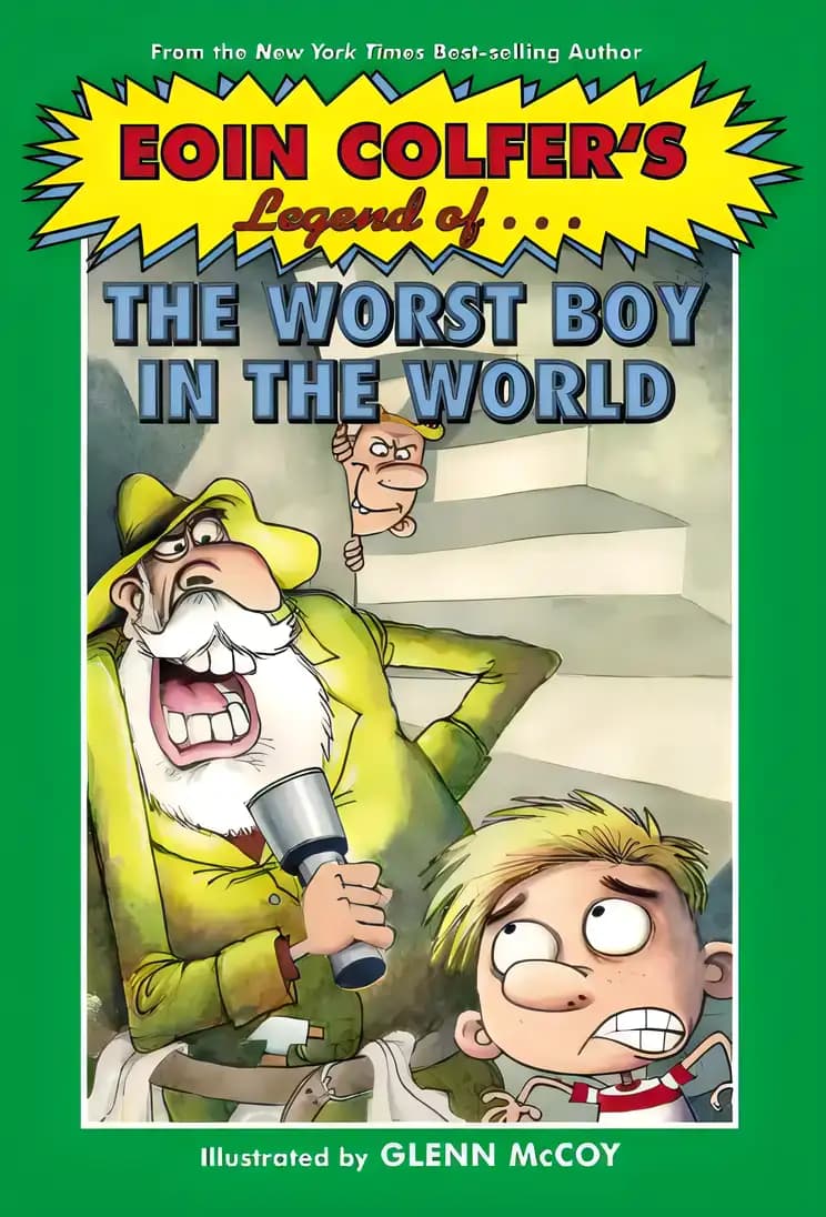 Book cover of 'Eoin Colfer's Legend of the Worst Boy in the World'