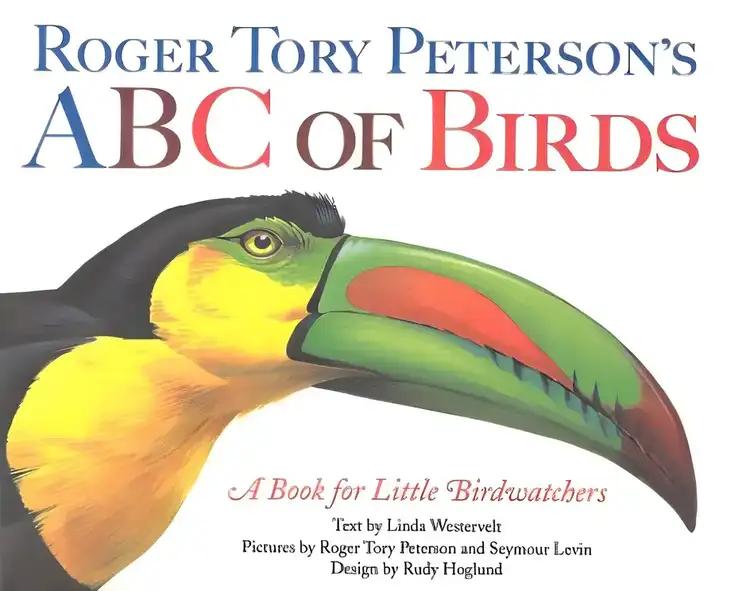 Roger Tory Peterson's ABC of Birds: A Book for Little Birdwatchers