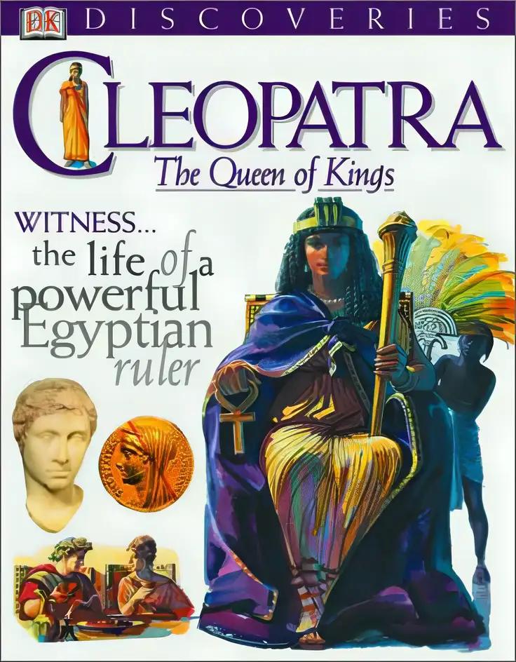 DK Discoveries: Cleopatra: The Queen of Kings (DK Discoveries)