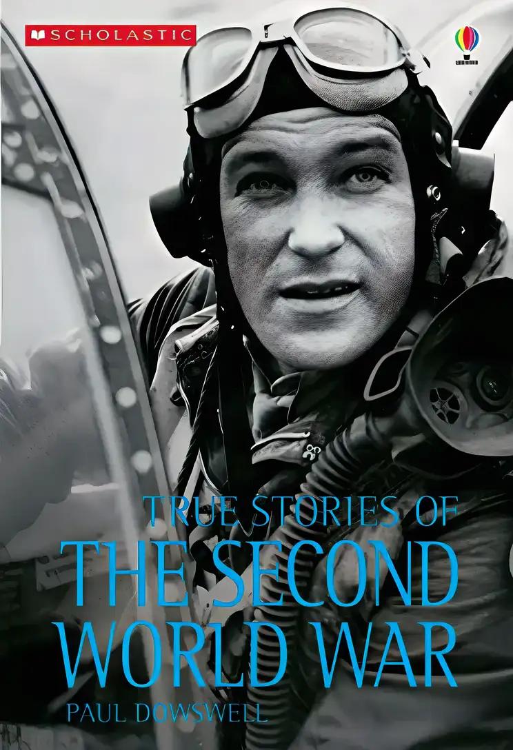 True Stories of the Second World War (True Adventure Stories)