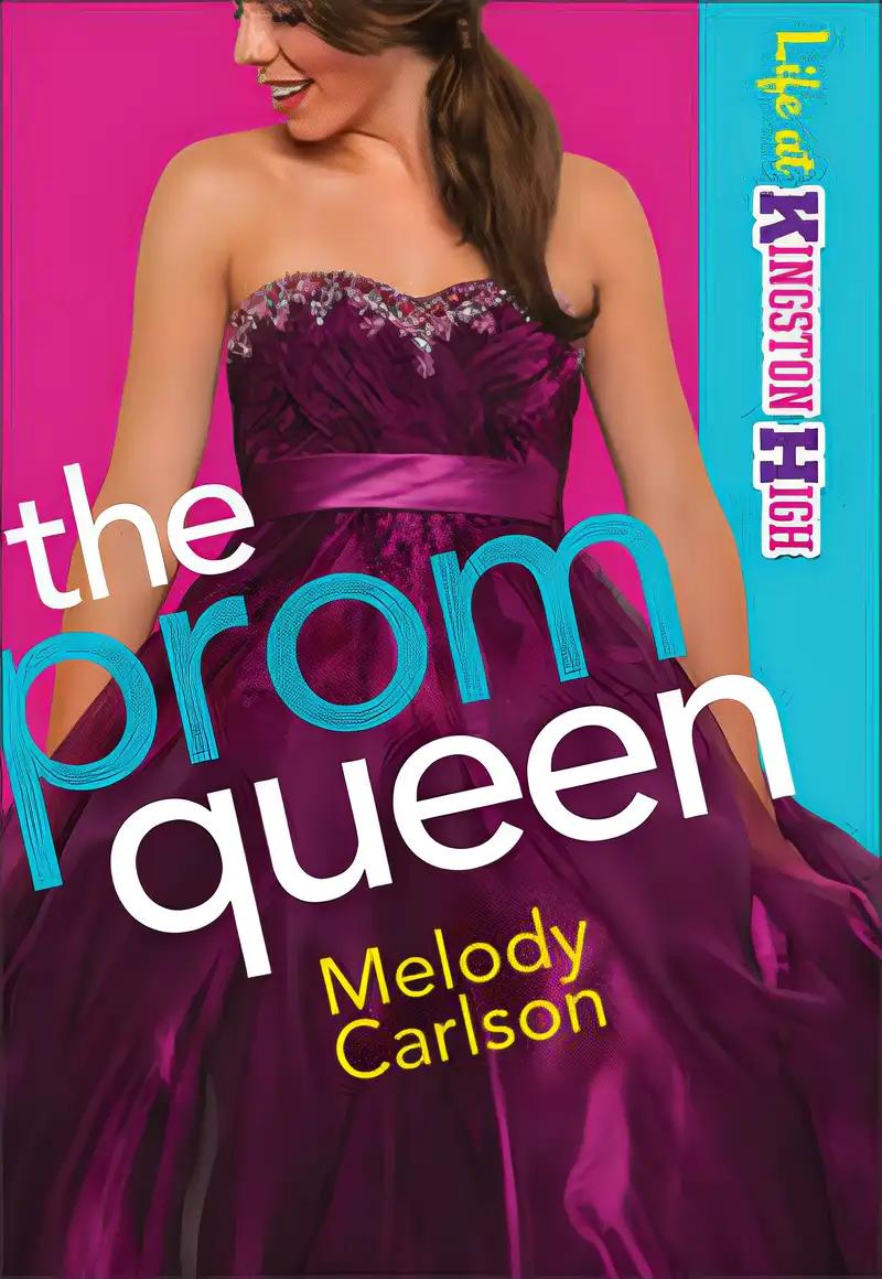 The Prom Queen (Life at Kingston High)