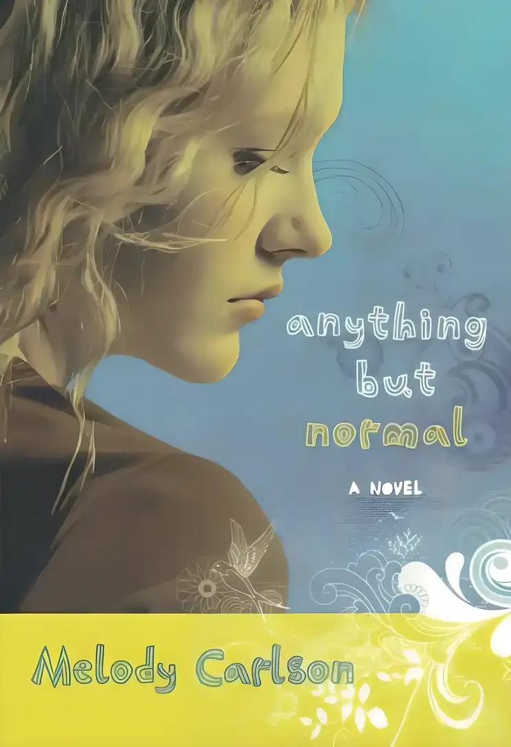 Anything but Normal: A Novel