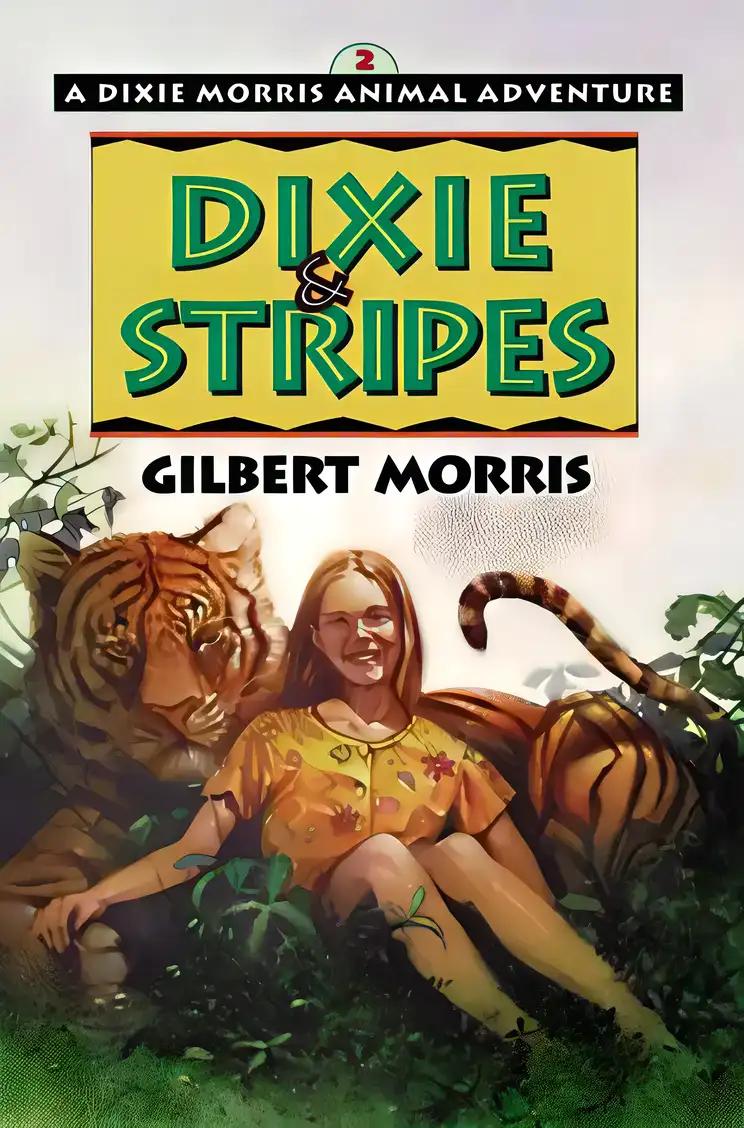 Dixie & Stripes (Dixie Morris Animal Adventure #2)