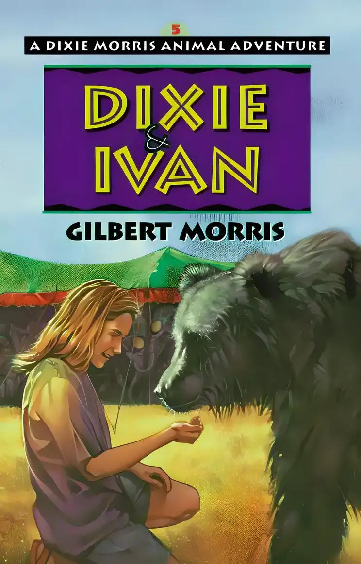 Dixie & Ivan (A Dixie Morris Animal Adventure - Bk. 5)