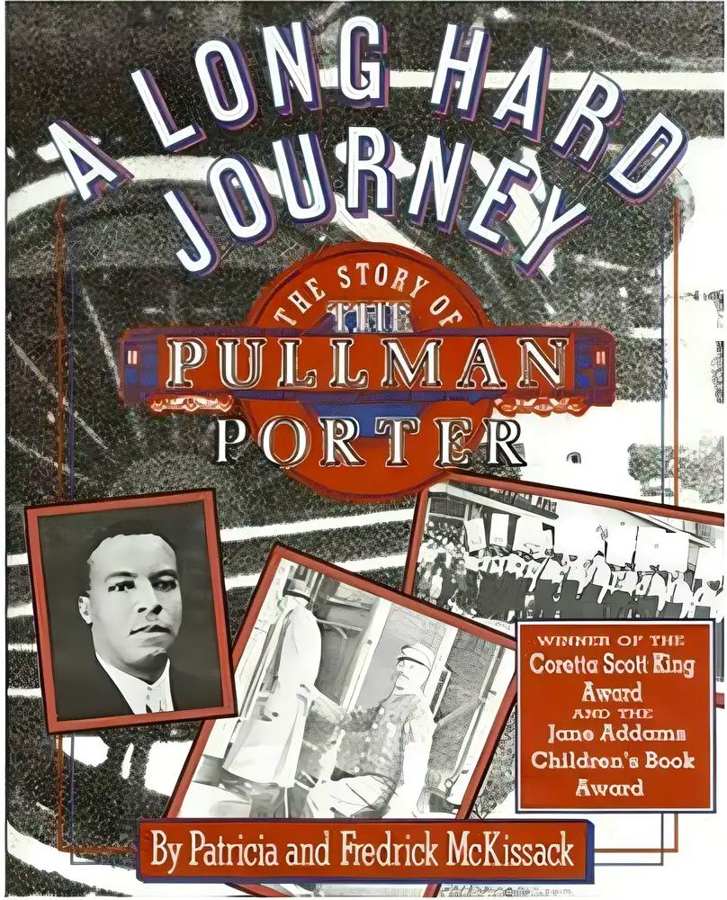 A Long Hard Journey: The Story of the Pullman Porter