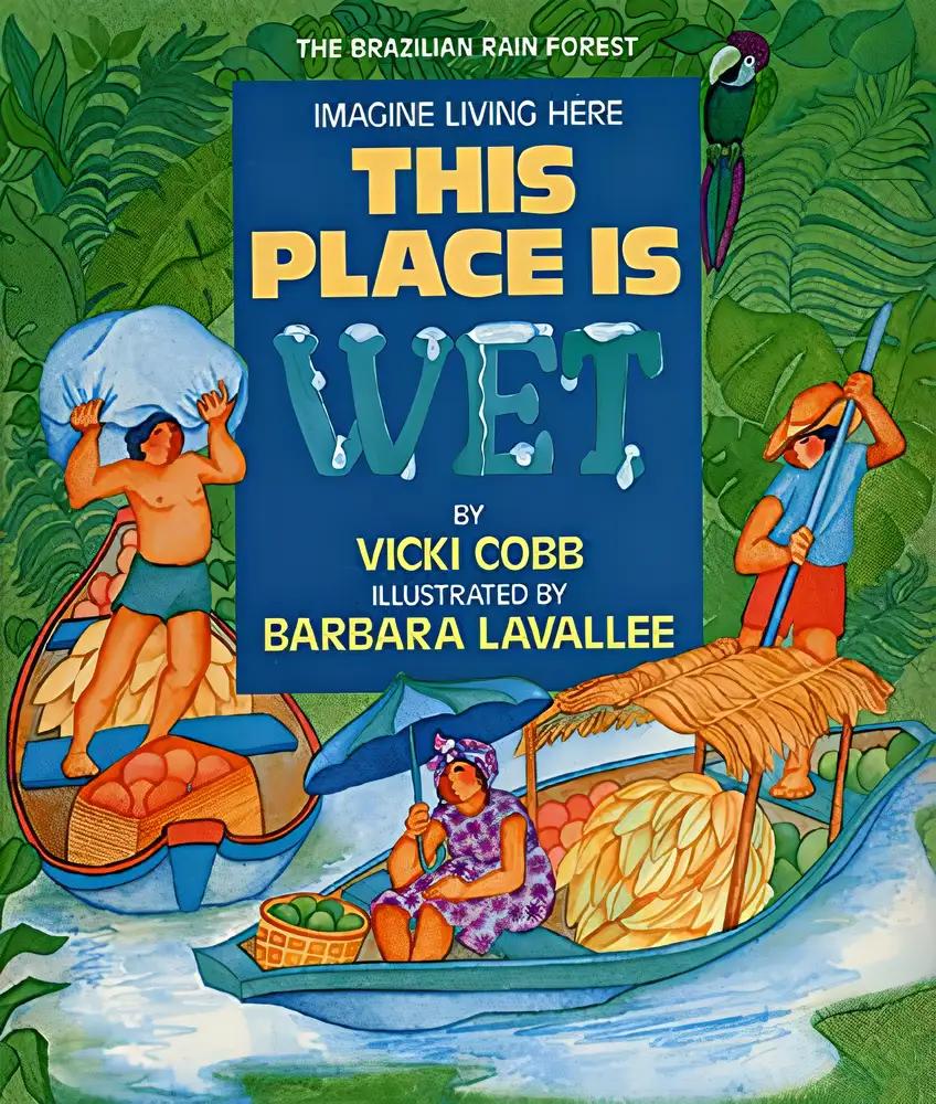 This Place Is Wet: An Imagine Living Here book