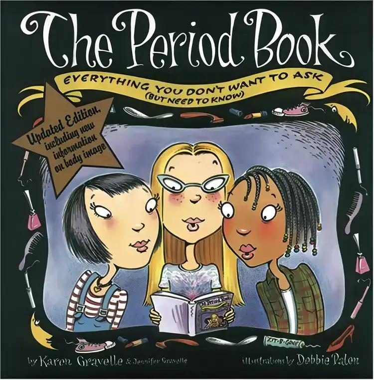 The Period Book: A Girl's Guide to Growing Up