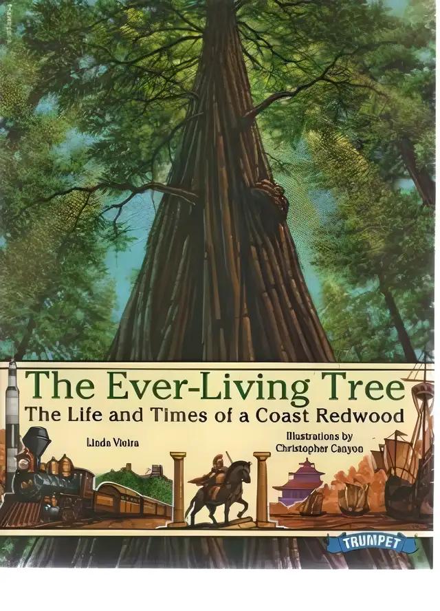 The Ever-Living Tree: The Life and Times of a Coast Redwood