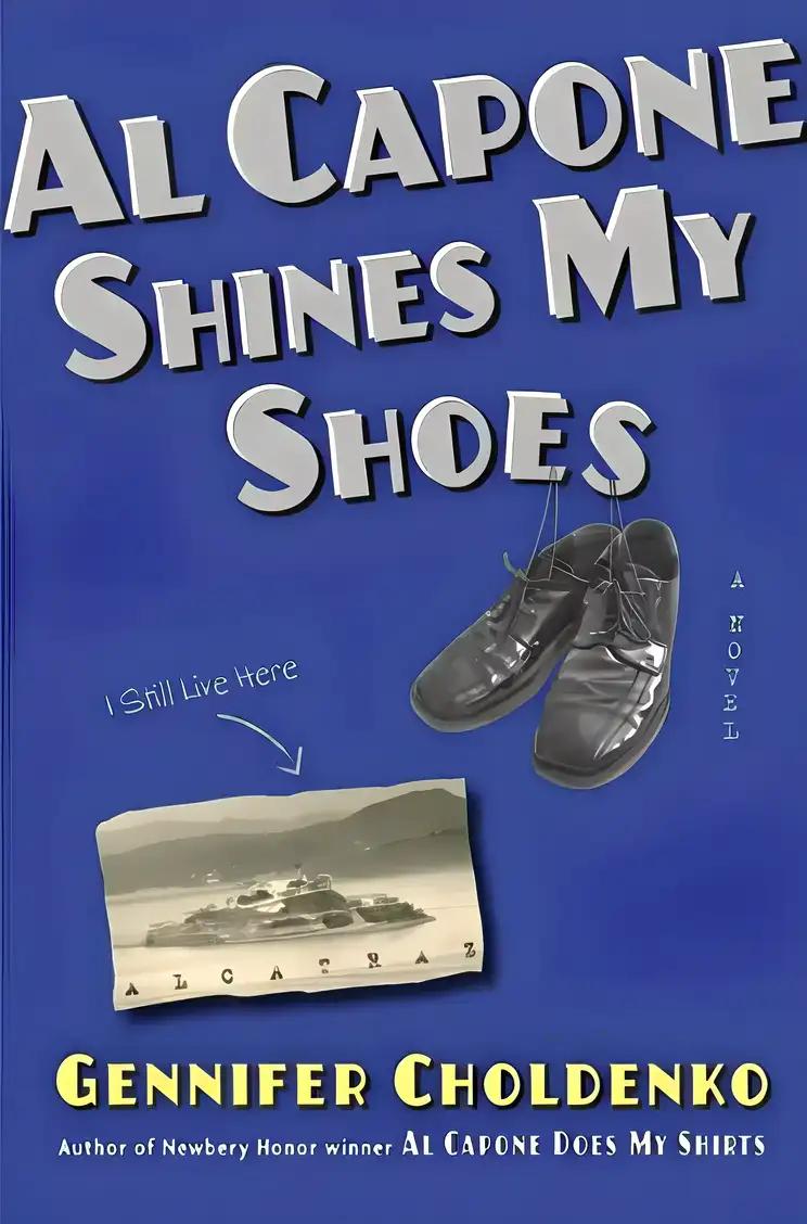 Al Capone Shines My Shoes: A Tale from Alcatraz