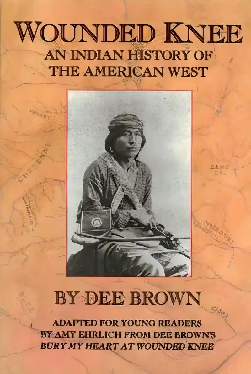 Wounded Knee: An Indian History of the American West