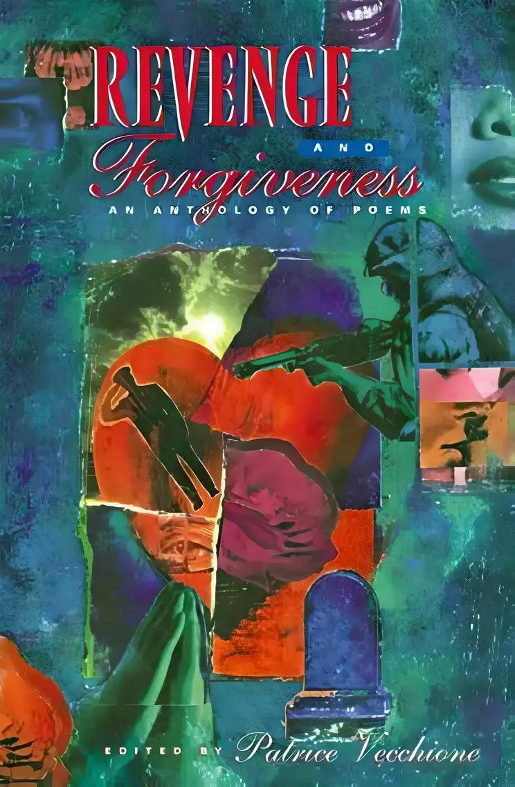 Revenge and Forgiveness: An Anthology of Poems