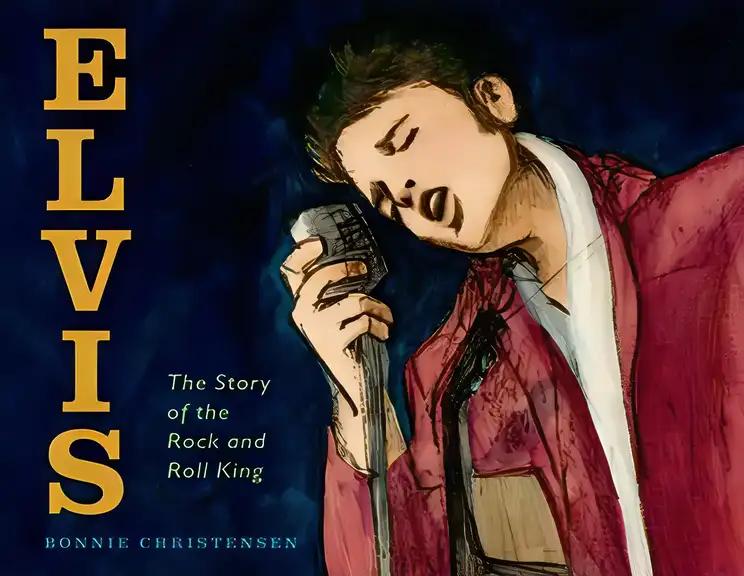 Elvis:  The Story of the Rock and Roll King