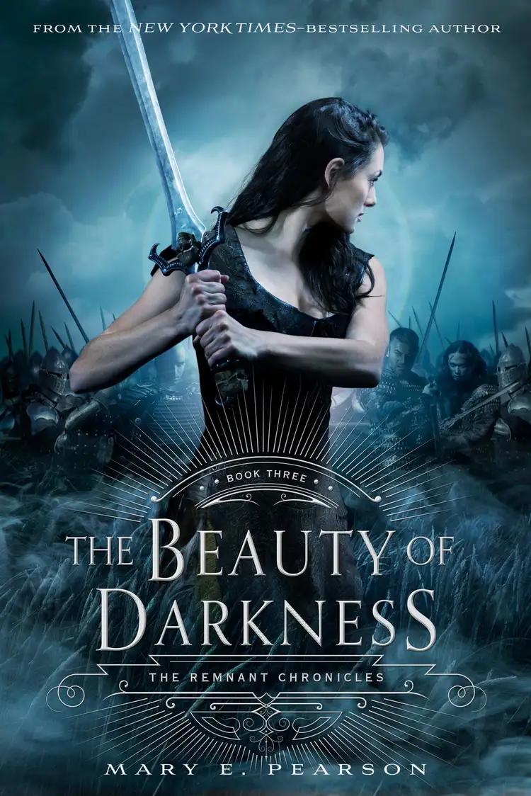 The Beauty of Darkness: The Remnant Chronicles