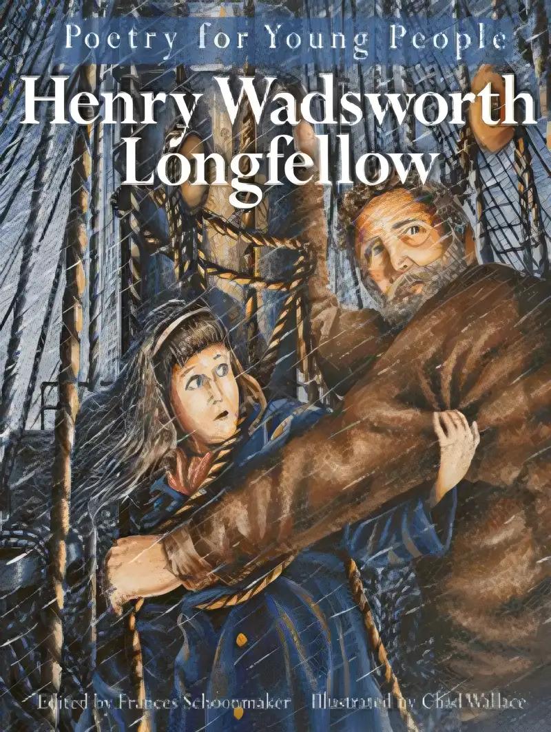 Poetry for Young People: Henry Wadsworth Longfellow