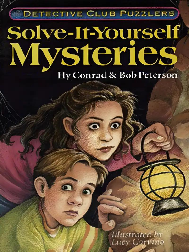 Solve-It-Yourself Mysteries: Detective Club Puzzlers