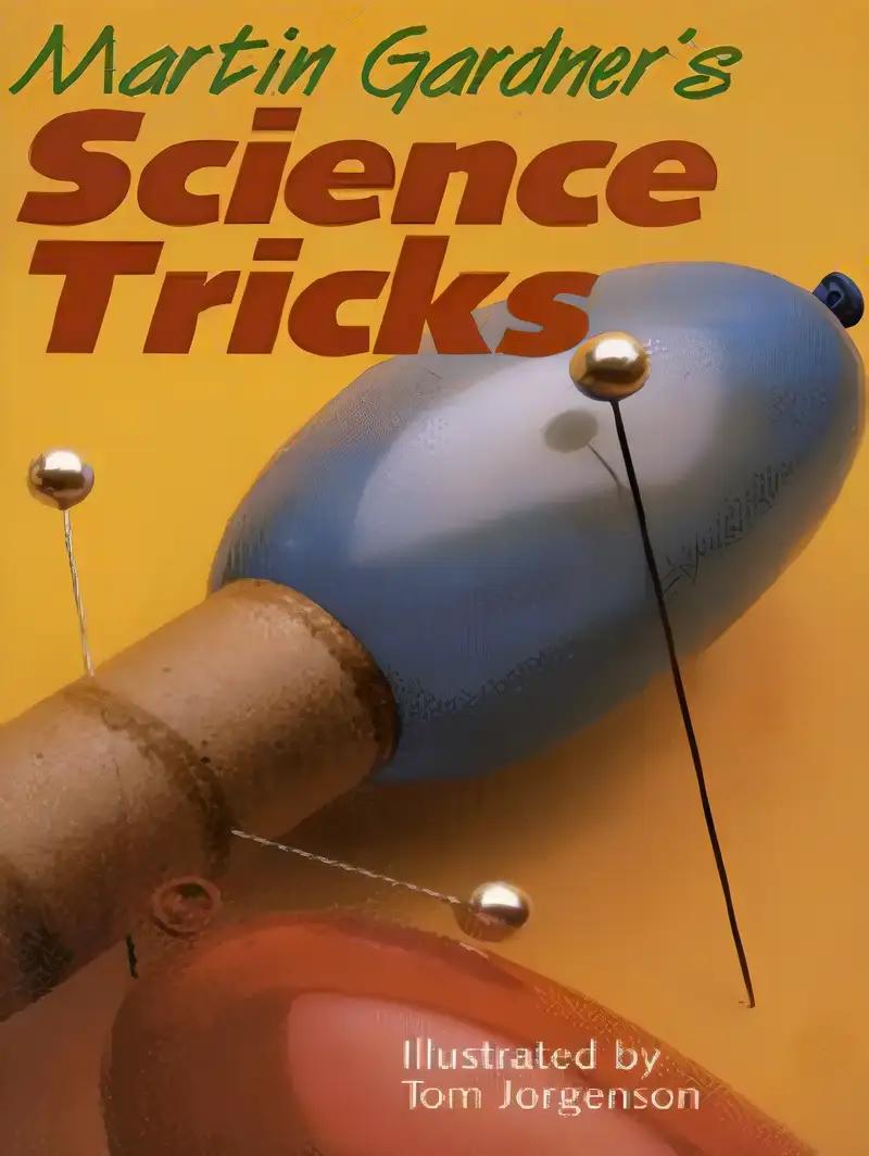 Martin Gardner's Science Tricks