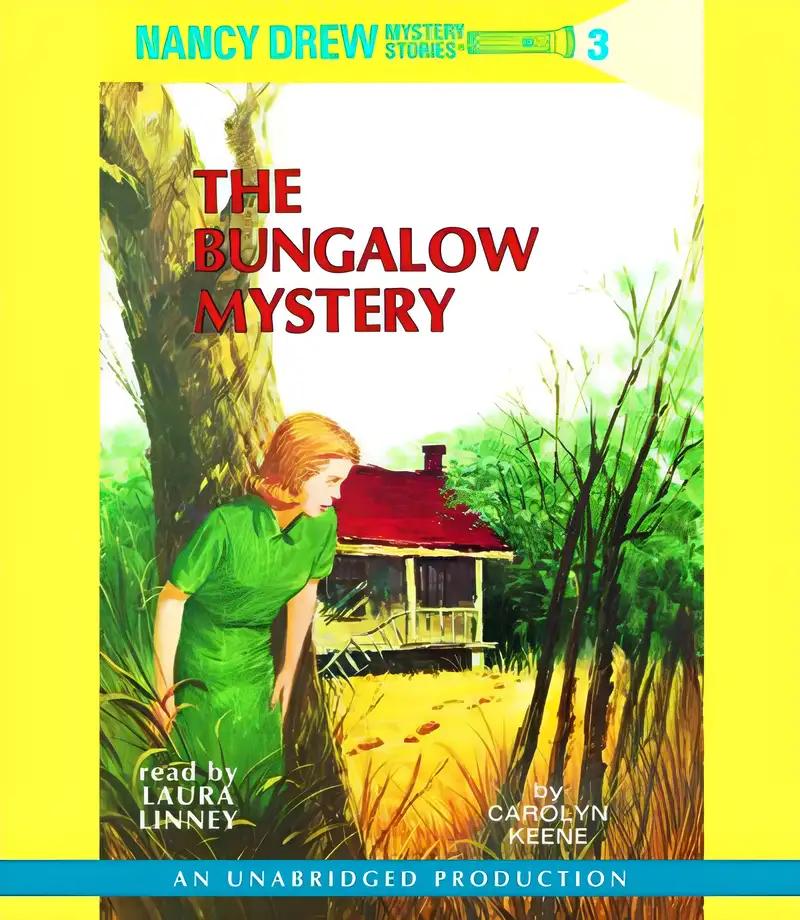 Nancy Drew 03: The Bungalow Mystery (Nancy Drew Mysteries Book 3)