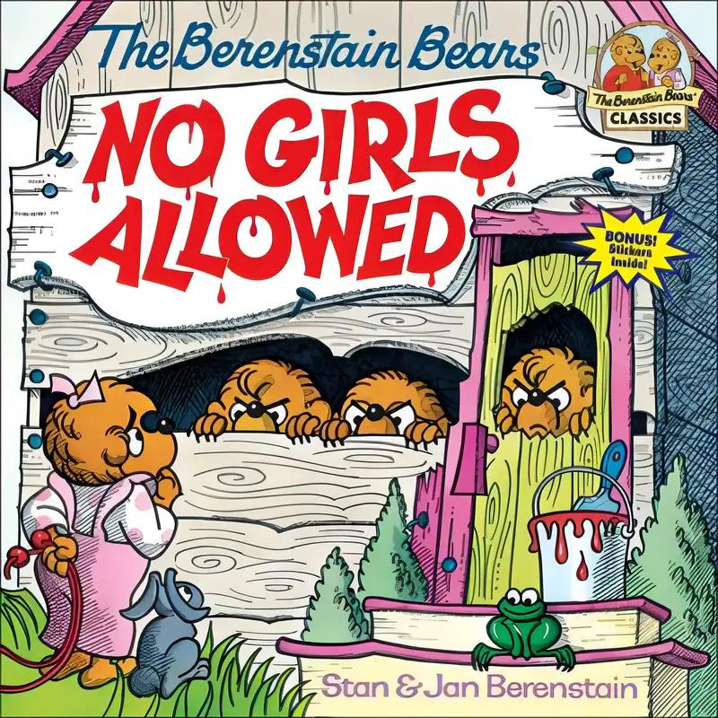 The Berenstain Bears No Girls Allowed