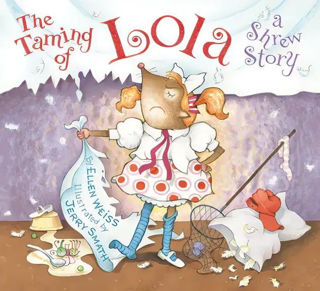 The Taming of Lola: A Shrew Story