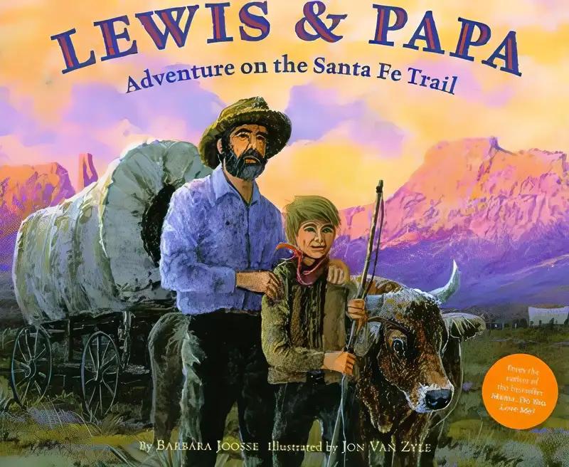 Lewis & Papa: Adventure On the Santa Fe Trail